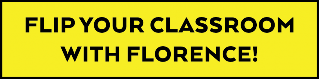 Flip Your Classroom with Florence!