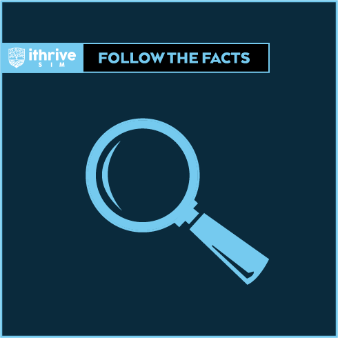 iThrive Sim: Follow the Facts